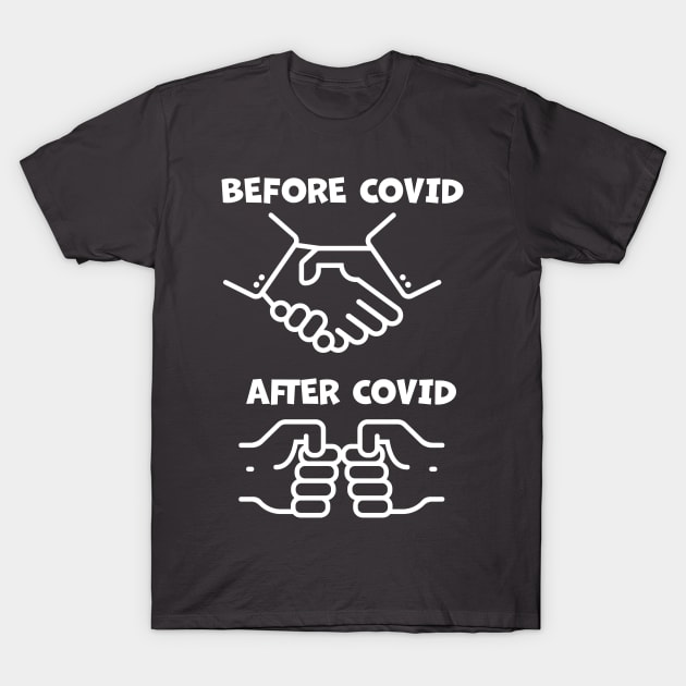 Before and After Covid T-Shirt by cacostadesign